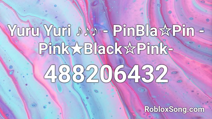 Yuru Yuri ♪♪♪  - PinBla☆Pin -Pink★Black☆Pink- Roblox ID