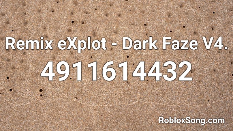 Remix eXplot - Dark Faze V4. Roblox ID