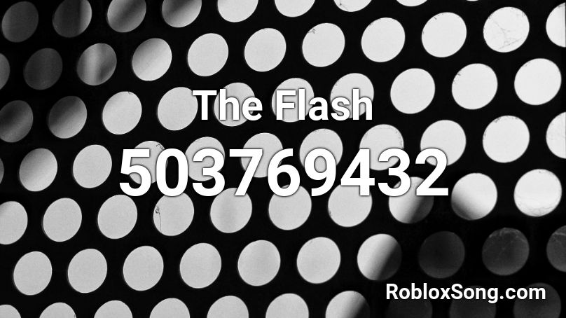 The Flash Roblox Id Roblox Music Codes - the flash roblox id