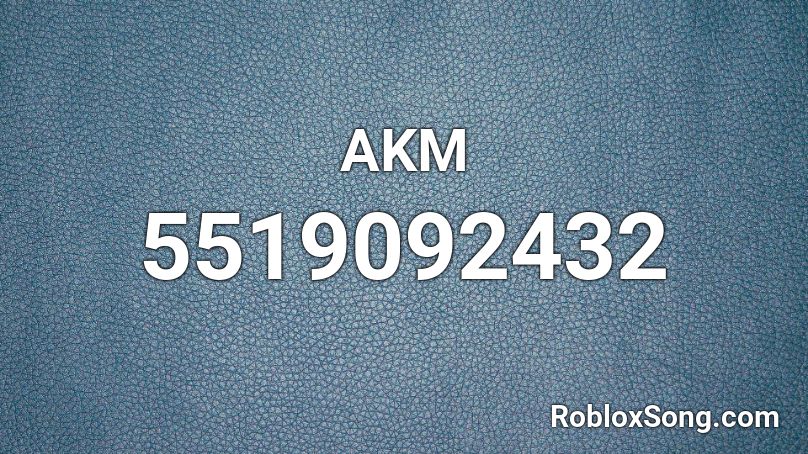 AKM Roblox ID