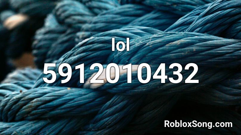 lol Roblox ID