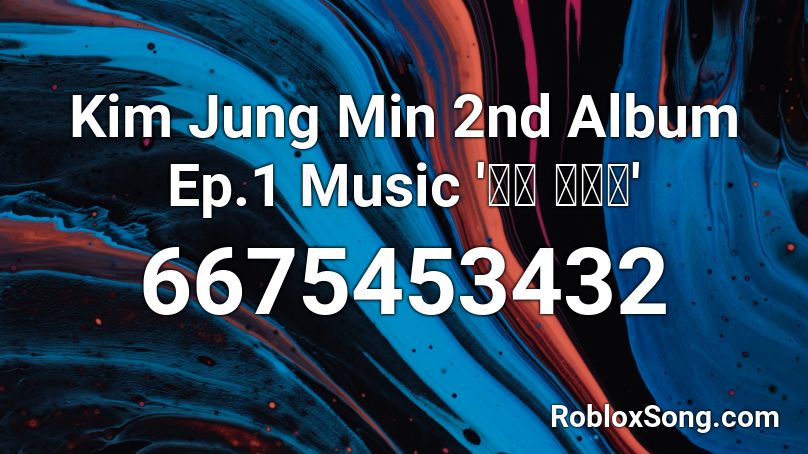Kim Jung Min 2nd Album Ep.1 Music '슬픈 언약식' Roblox ID