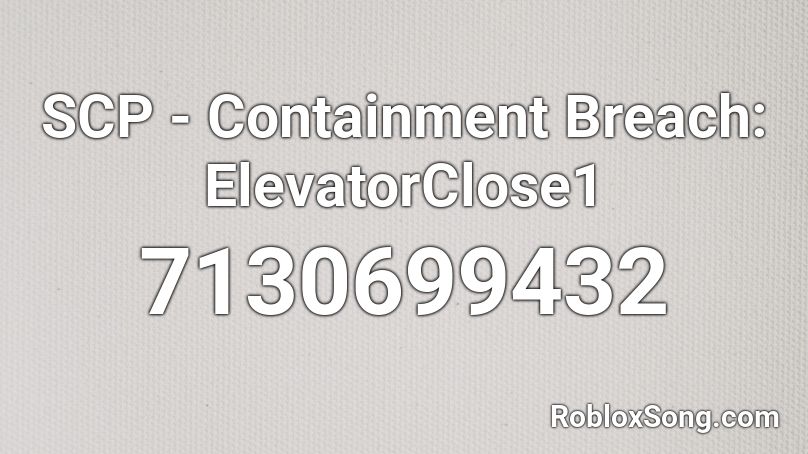 SCP - Containment Breach: ElevatorClose1 Roblox ID