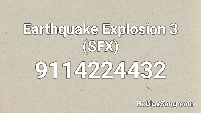 Earthquake Explosion 3 (SFX) Roblox ID