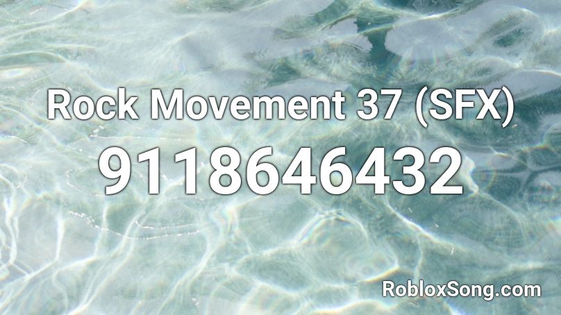 Rock Movement 37 (SFX) Roblox ID