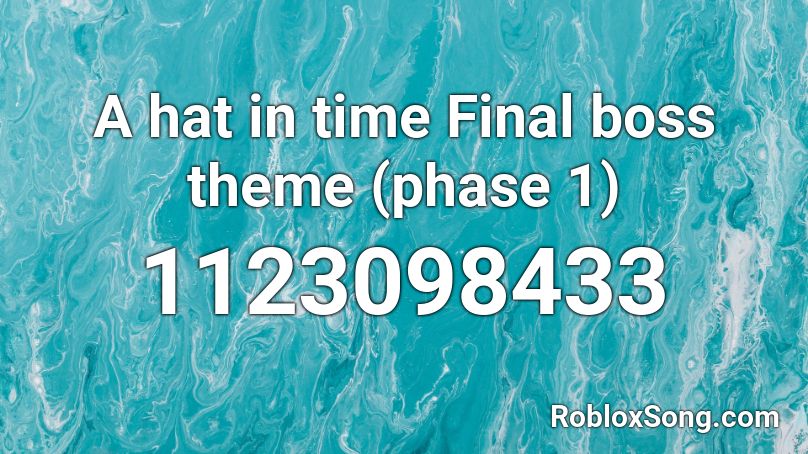 A hat in time Final boss theme (phase 1) Roblox ID