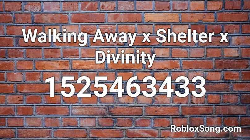 Walking Away x Shelter x Divinity Roblox ID