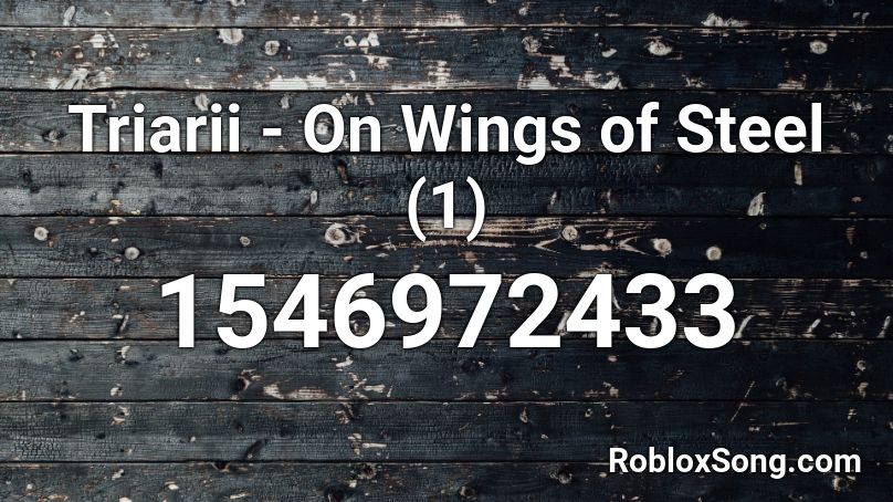 Triarii - On Wings of Steel (1) Roblox ID