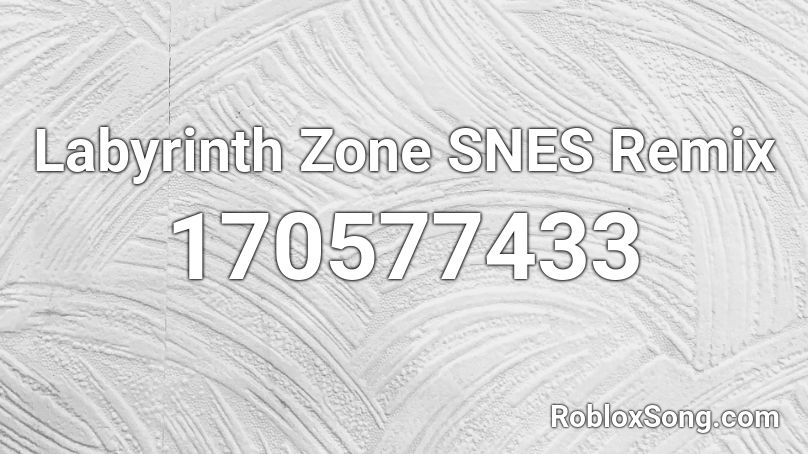 Labyrinth Zone SNES Remix Roblox ID