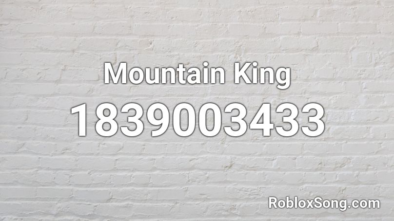 Mountain King Roblox ID