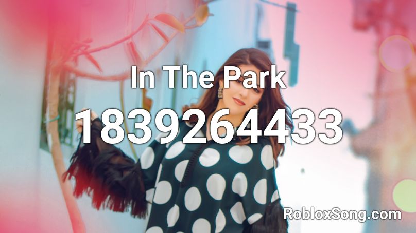 In The Park Roblox ID