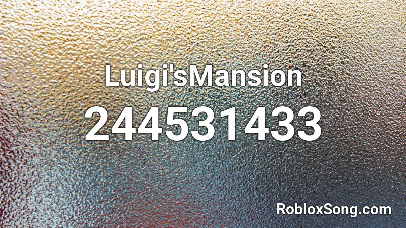 Luigi'sMansion Roblox ID