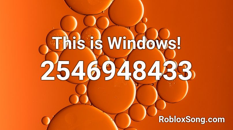 This is Windows! Roblox ID