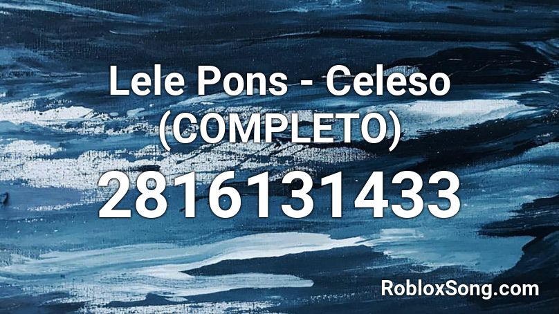Lele Pons - Celeso (COMPLETO) Roblox ID