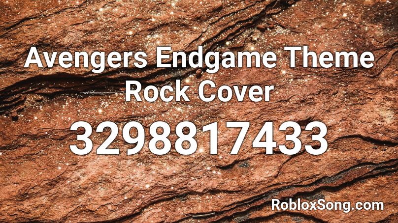 Avengers Endgame Theme Rock Cover Roblox ID