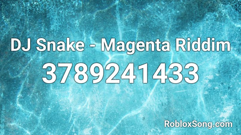 DJ Snake - Magenta Riddim Roblox ID