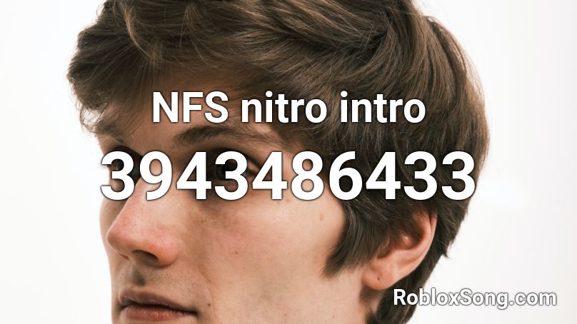NFS nitro intro Roblox ID