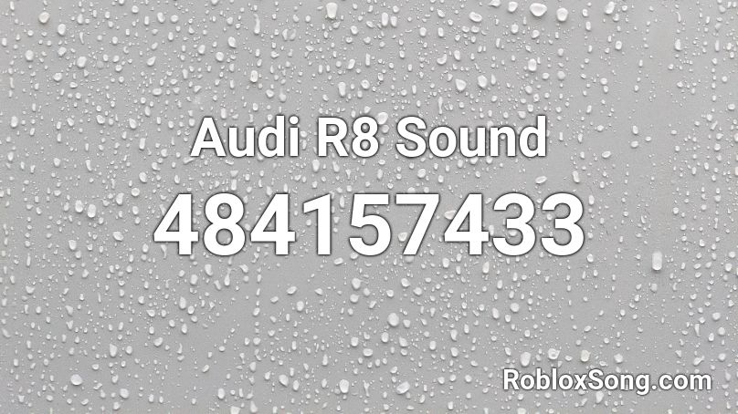 Audi R8 Sound Roblox ID