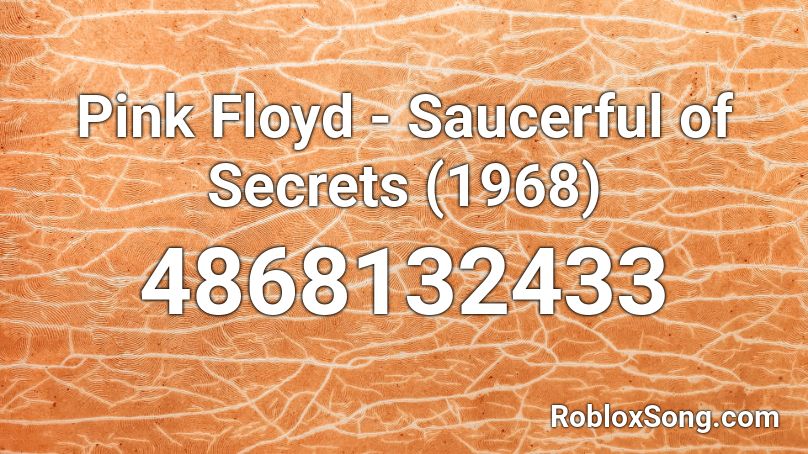 Pink Floyd - Saucerful of Secrets (1968) Roblox ID