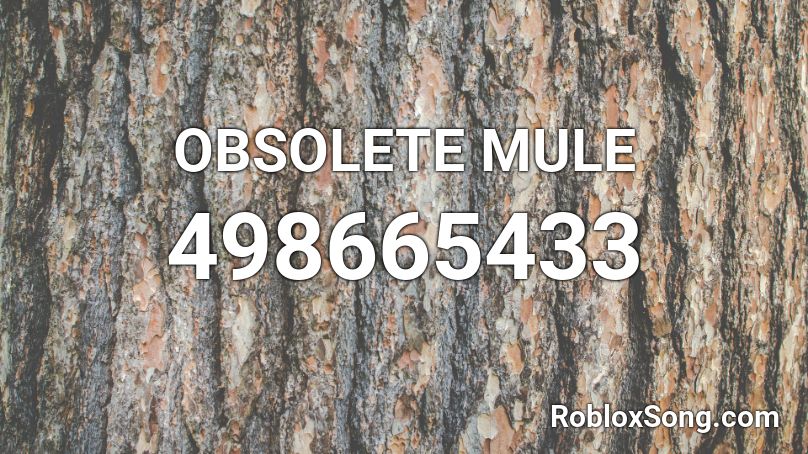 OBSOLETE MULE Roblox ID