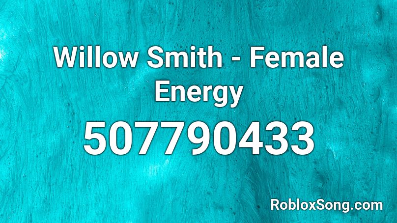 Willow Smith - Female Energy  Roblox ID