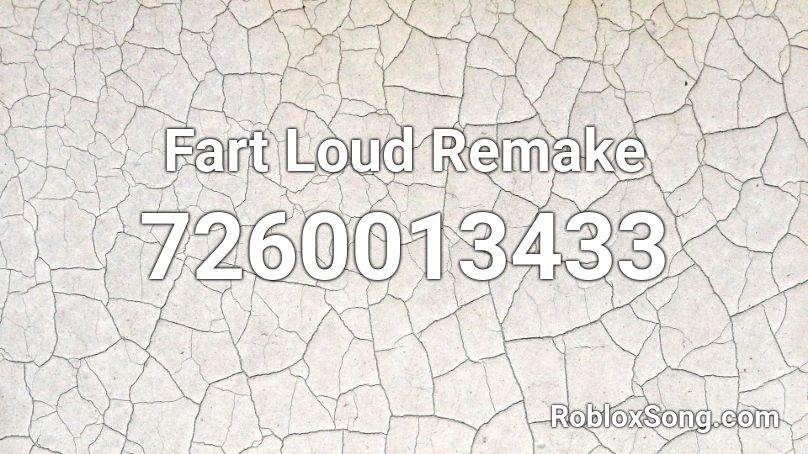 Fart Loud Remake Roblox ID