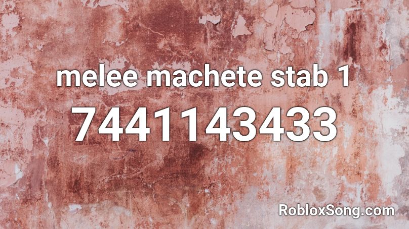 melee machete stab 1 Roblox ID