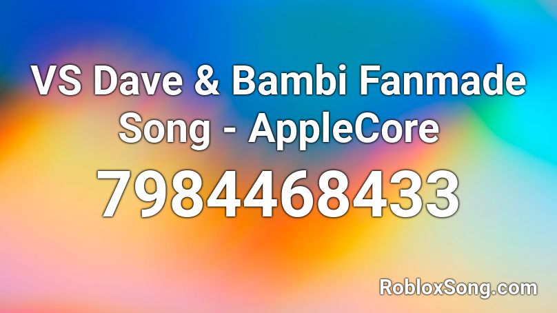 VS Dave & Bambi Fanmade Song - AppleCore Roblox ID