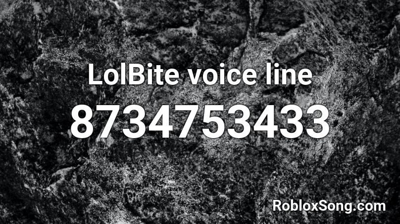 LolBite voice line Roblox ID