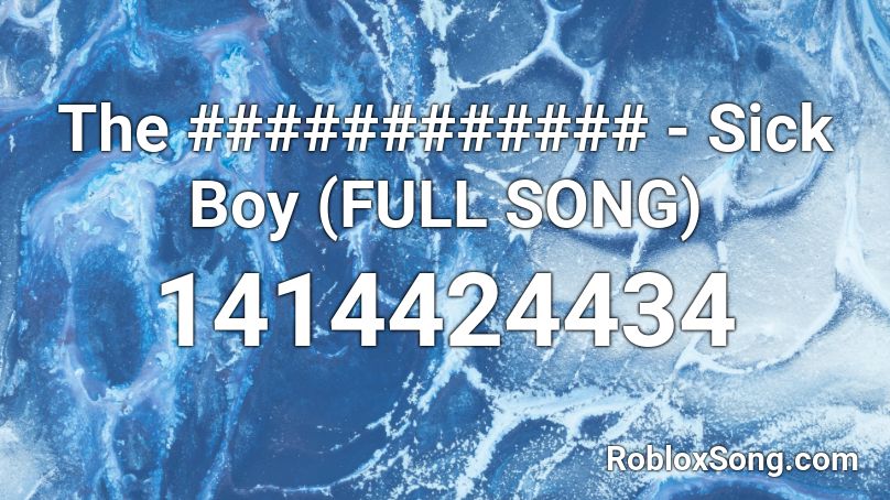 roblox song code for sick boy
