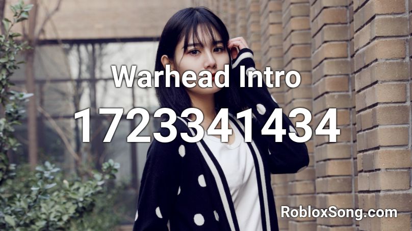 Warhead Intro Roblox ID