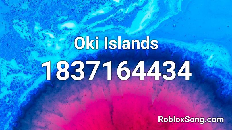 Oki Islands Roblox ID
