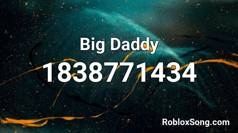 Big Daddy Roblox ID