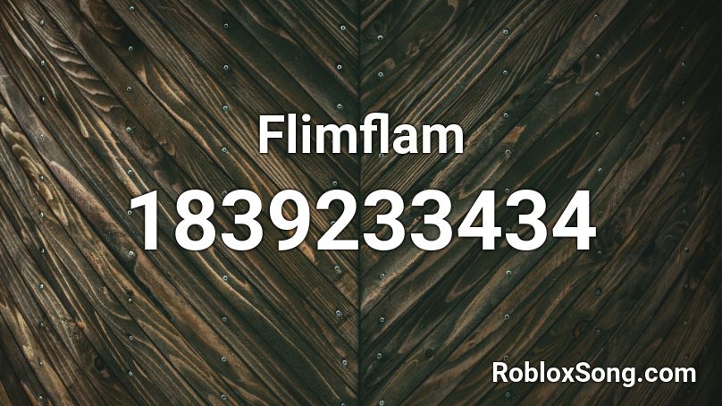 Flimflam Roblox ID