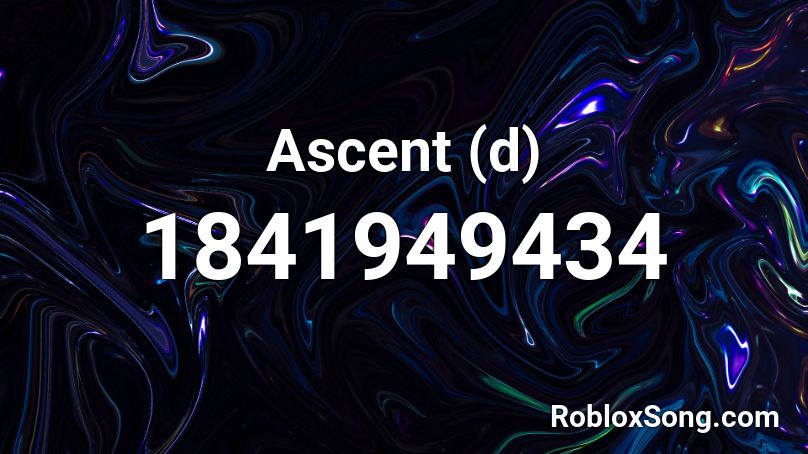 Ascent (d) Roblox ID