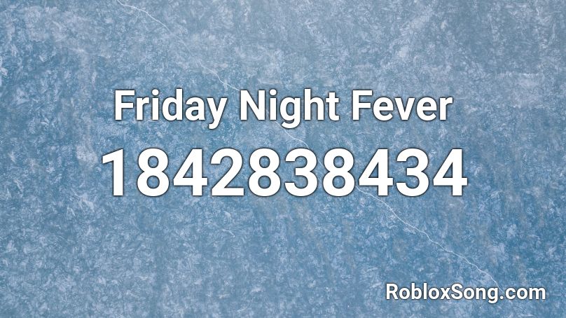 Friday Night Fever Roblox ID