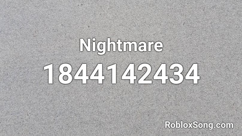 Nightmare Roblox ID