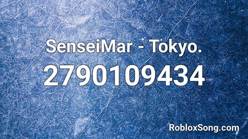 SenseiMar - Tokyo. Roblox ID