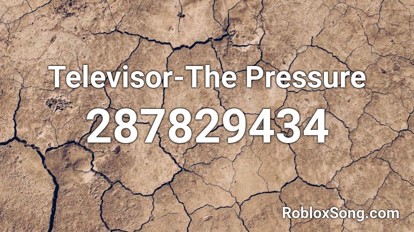 Televisor-The Pressure Roblox ID