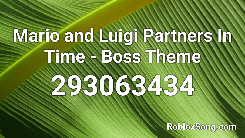 Mario and Luigi Partners In Time - Boss Theme Roblox ID