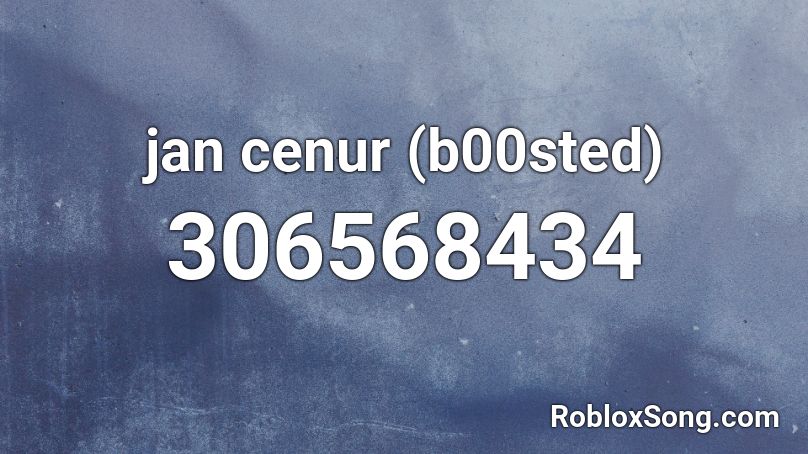 jan cenur (b00sted) Roblox ID