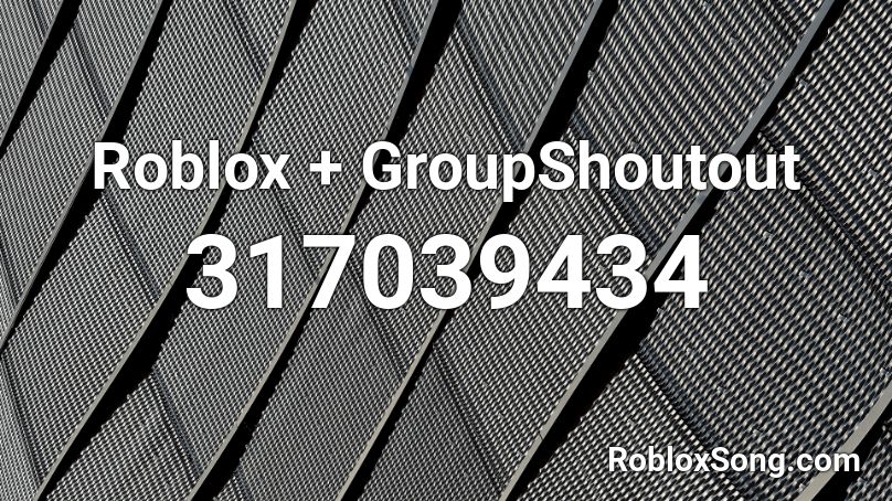 Roblox + GroupShoutout Roblox ID