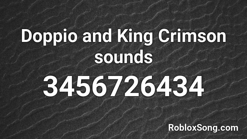 Doppio and King Crimson sounds Roblox ID