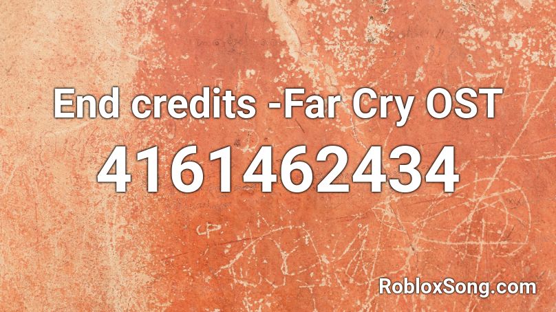 End credits -Far Cry OST Roblox ID