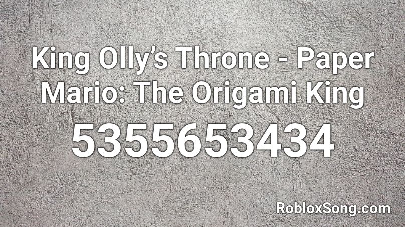 King Olly’s Throne - Paper Mario: The Origami King Roblox ID