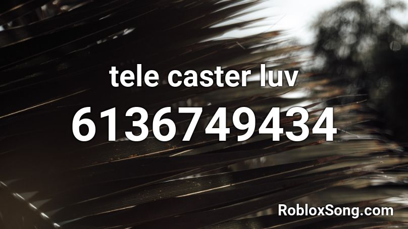 tele caster luv Roblox ID