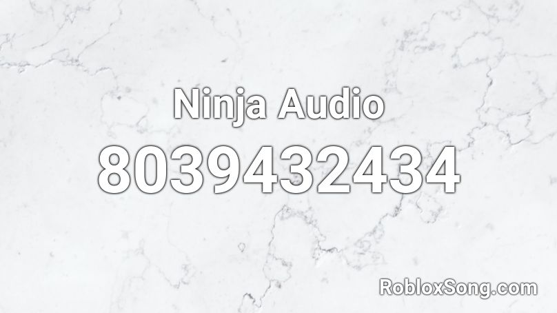 Ninja Audio Roblox ID