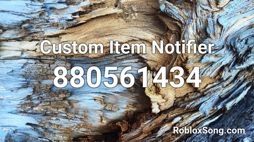 Custom Item Notifier Roblox ID