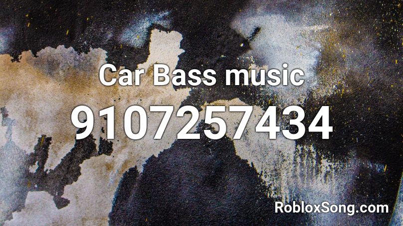 Car Bass music Roblox ID