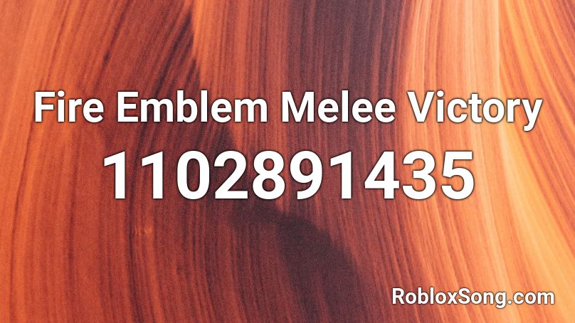 Fire Emblem Melee Victory Roblox ID